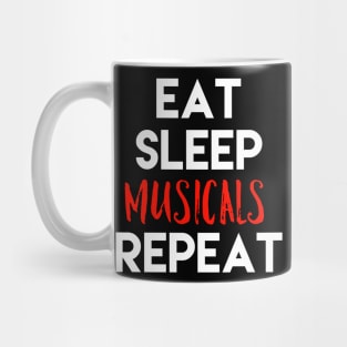 Eat Sleep Musicals Repeat White Design Mug